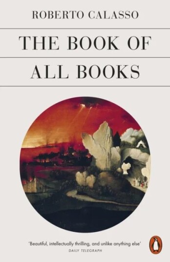 The Book Of All Books Av Roberto Calasso