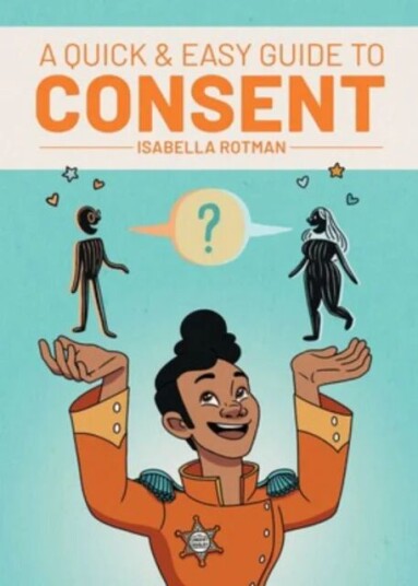 A Quick & Easy Guide To Consent Av Isabella Rotman
