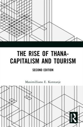 The Rise of Thana-Capitalism and Tourism
