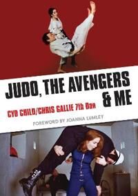 Judo, The Avengers & Me Av Cyd Child