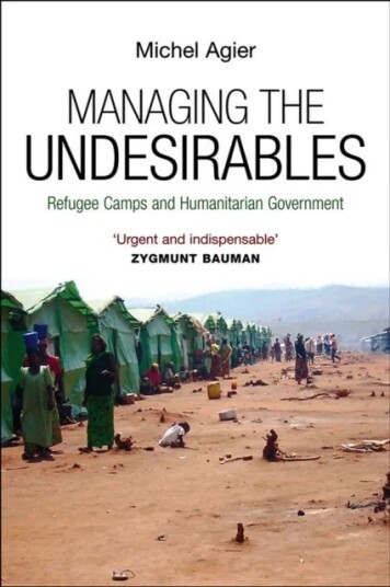 Managing The Undesirables Av Michel (Ecole Des Hautes Etudes En Sciences Sociales Paris) Agier