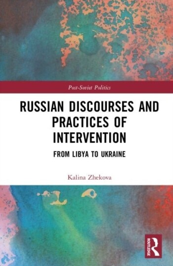 Russian Discourses and Practices of Intervention Russian Discourses and Practices of Intervention
