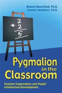 Pygmalion In The Classroom Av Robert Rosenthal, Lenore Jacobson