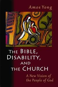 Yong, Amos Bible, Disability, and the Church
