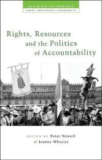 Wheeler Joanna Rights Resources and the Politics of Accountability
