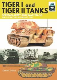 Tiger I And Tiger Ii Tanks Av Dennis Oliver