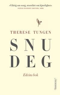 Tungen Therese Snu deg; Edvins bok