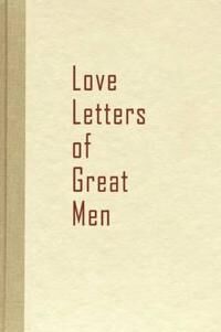 Love Letters Of Great Men