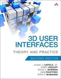 3d User Interfaces Av Joseph Jr. Laviola, Ernst Kruijff, Ryan Mcmahan, Doug Bowman, Ivan Poupyrev