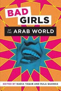 Bad Girls Of The Arab World