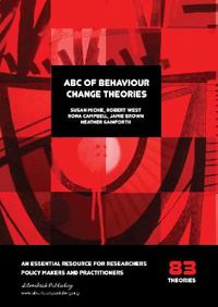 Abc Of Behaviour Change Theories Av Prof. Susan Michie, Prof. Robert West, Prof. Rona Campbell, Dr. Jamie Brown, Dr. Heather Gainforth