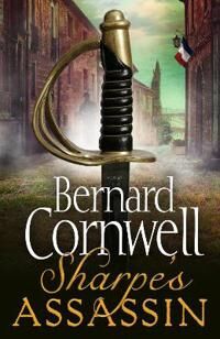 Sharpe'S Assassin. The Sharpe Series 21 Av Bernard Cornwell