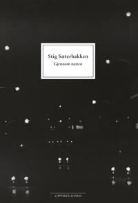 Gjennom Natten Av Stig Sæterbakken