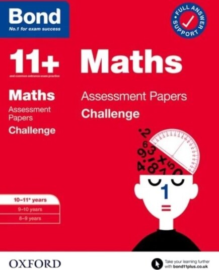 Bond 11+: Bond 11+ Maths Challenge Assessment Papers 10-11 Years: Ready For The 2024 Exam Av Paul Broadbent, Bond 11+
