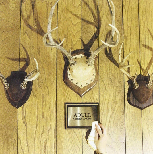 Adult.  Gimmie Trouble  CD