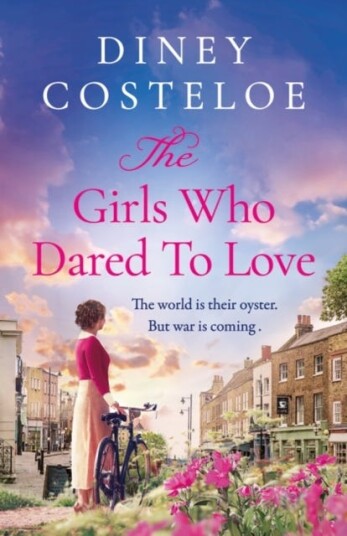 The Girls Who Dared to Love  Brandnew for 2024, a captivating historical fiction story of prewar London