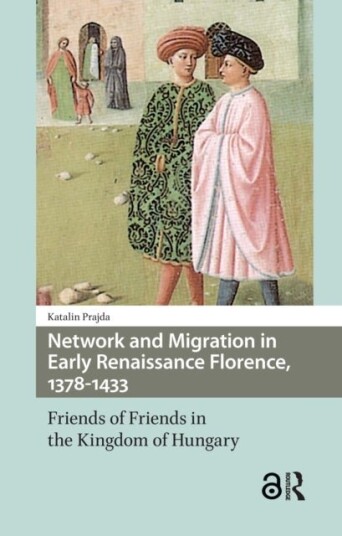 Network and Migration in Early Renaissance Florence 1378 1433 Network and Migration in Early Renaissance Florence 1378 1433