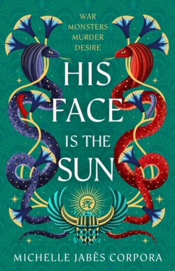 Throne of Khetara: His Face is the Sun  Epic ancient Egyptian fantasy steeped in revenge desire dark magic and blood