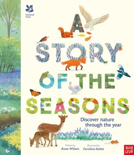 National Trust: A Story of the Seasons Discover nature through the year National Trust: A Story of the Seasons Discover nature through the year