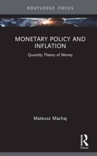 Monetary Policy And Inflation Av Mateusz Machaj
