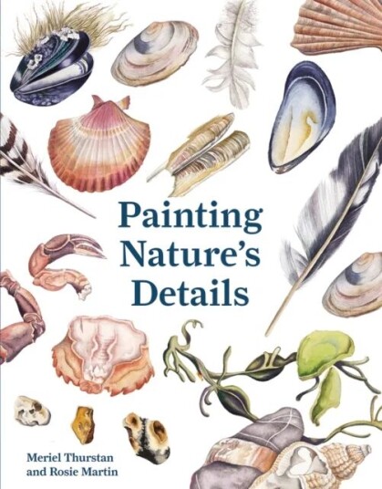 Painting Nature'S Details Av Meriel Thurstan, Rosie Martin