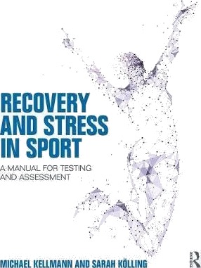 Recovery and Stress in Sport A Manual for Testing and Assessment