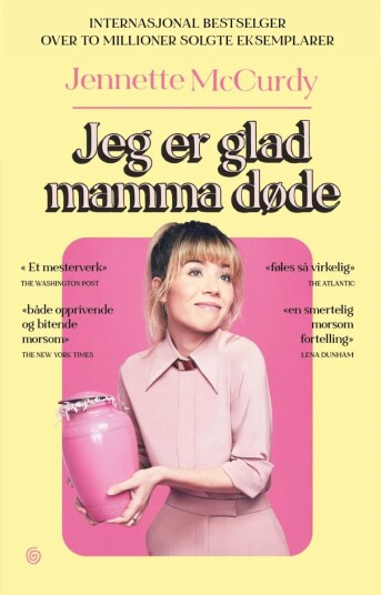 Jeg Er Glad Mamma Døde Av Jennette Mccurdy