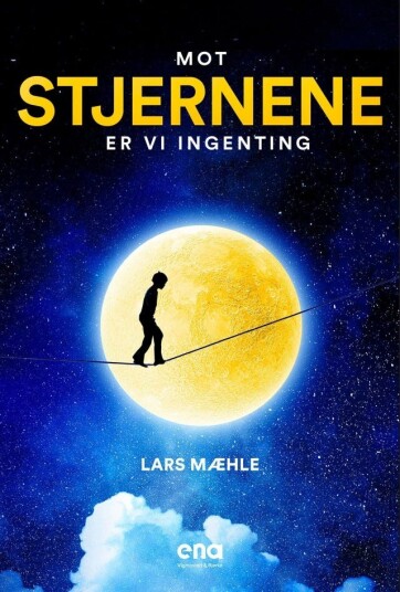 Mot Stjernene Er Vi Ingenting Av Lars Mæhle