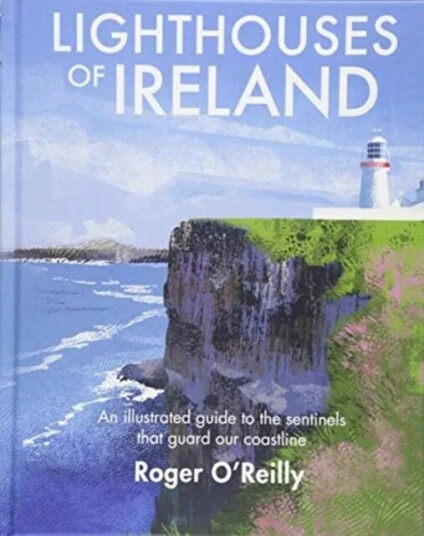 Lighthouses Of Ireland Av Roger O'Reilly