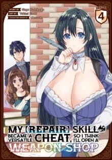 My [Repair] Skill Became A Versatile Cheat, So I Think I'Ll Open A Weapon Shop (Manga) Vol. 4 Av Ginga Hoshikawa