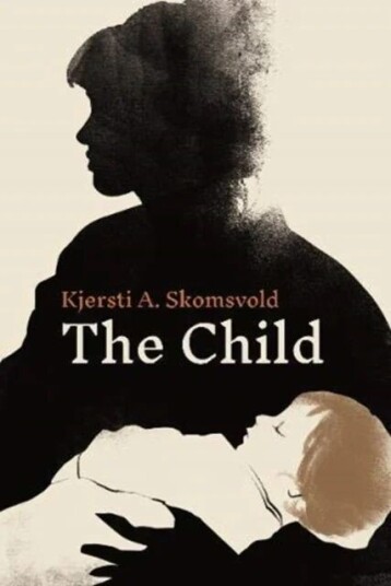 The Child av Kjersti A. Skomsvold The Child av Kjersti A. Skomsvold