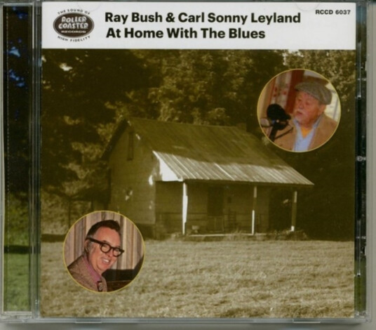 Ray Bush & Carl Sonny Leyland At Home With The Blues CD