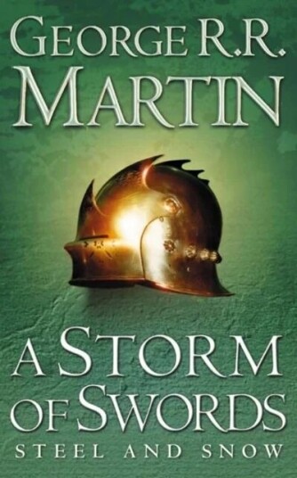 A Storm Of Swords: Part 1 Steel And Snow Av George R.R. Martin A Storm Of Swords: Part 1 Steel And Snow Av George R.R. Martin