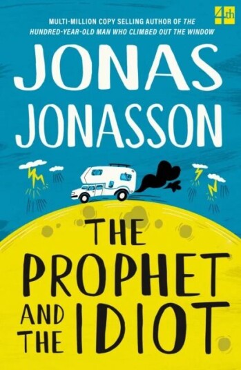 The Prophet And The Idiot Av Jonas Jonasson