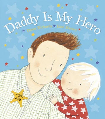 Daddy Is My Hero Av Dawn (Author) Richards Daddy Is My Hero Av Dawn (Author) Richards