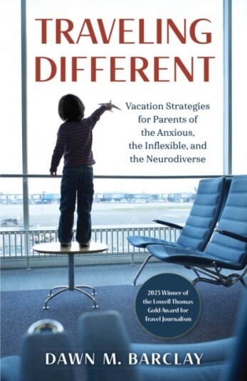 Traveling Different Vacation Strategies for Parents of the Anxious, the Inflexible, and the Neurodiverse