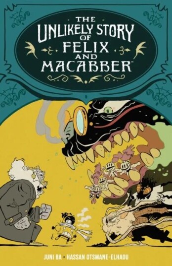 The Unlikely Story Of Felix And Macabber Av Juni Ba, Hassan Otsmane-Elhaou