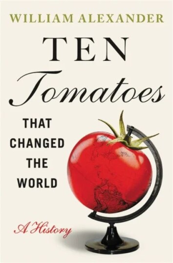 Ten Tomatoes That Changed The World Av William Alexander