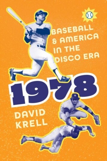 1978 Baseball and America in the Disco Era