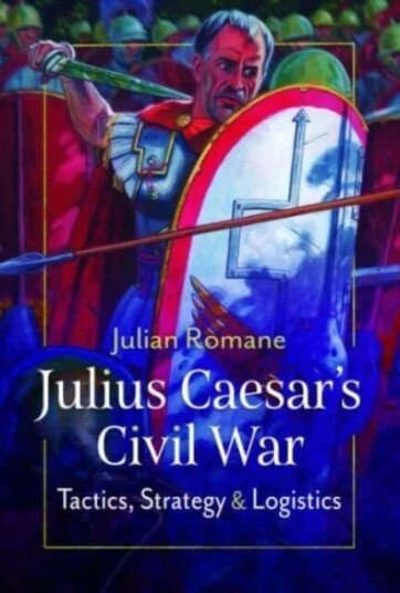 Julius Caesar's Civil War av Julian Romane