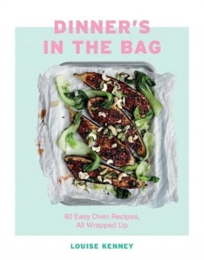 Dinner'S In The Bag Av Louise Kenney