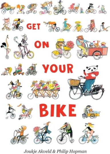 Get On Your Bike Av Joukje Akveld