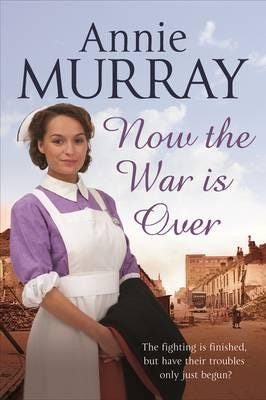 Now The War Is Over Av Annie Murray Now The War Is Over Av Annie Murray