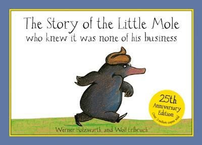 The Story of the Little Mole who knew it was none of his business