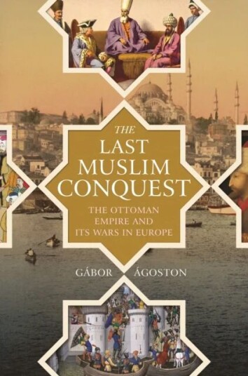 The Last Muslim Conquest Av Gabor Agoston The Last Muslim Conquest Av Gabor Agoston