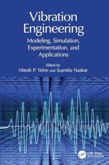 Vibration Engineering Modeling, Simulation, Experimentation, and Applications