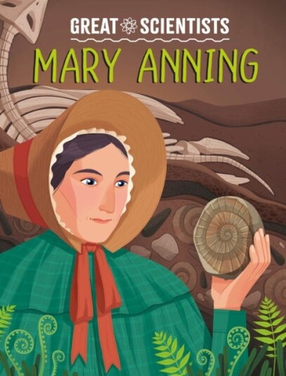 Great Scientists: Mary Anning Great Scientists: Mary Anning