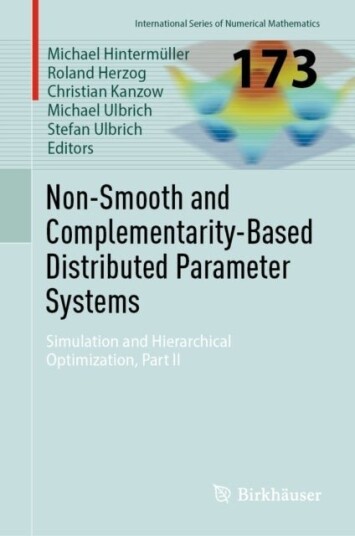 Non Smooth and Complementarity Based Distributed Parameter Systems Non Smooth and Complementarity Based Distributed Parameter Systems