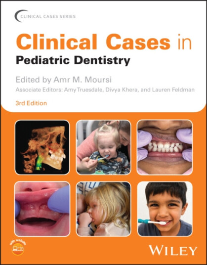 Clinical Cases in Pediatric Dentistry Clinical Cases in Pediatric Dentistry