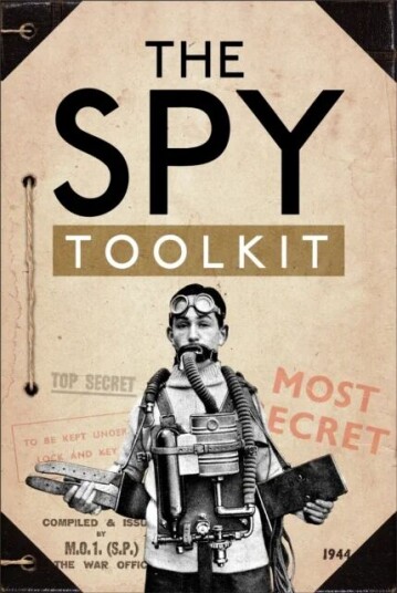 The Spy Toolkit Av The National Archives, Stephen Twigge The Spy Toolkit Av The National Archives, Stephen Twigge